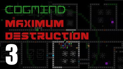 Cogmind - Maximum Destruction - Part 3 - Gifts from Above