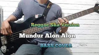 Bass COVER || Mundur Alon-Alon || Reggae Ska Version