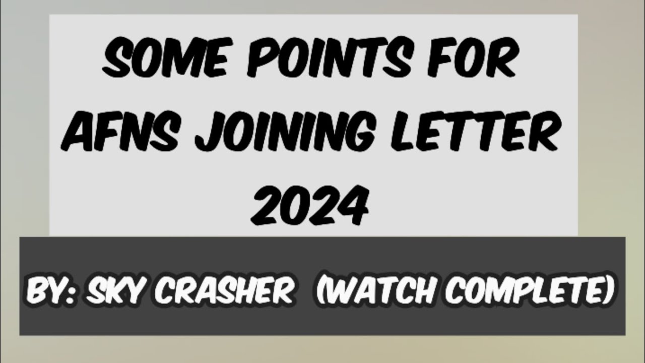 AFNS Joining Letter 2024 Filling & Other points