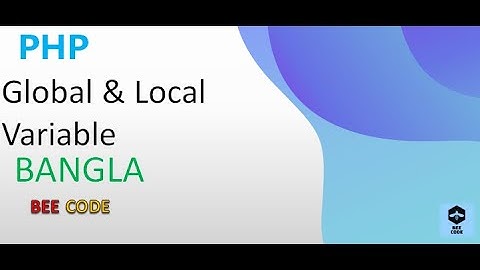 PHP Global & Local Variable Tutorial in Bangla