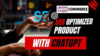 SEO optimized WooCommerce Product Description with ChatGPT and Rank Math