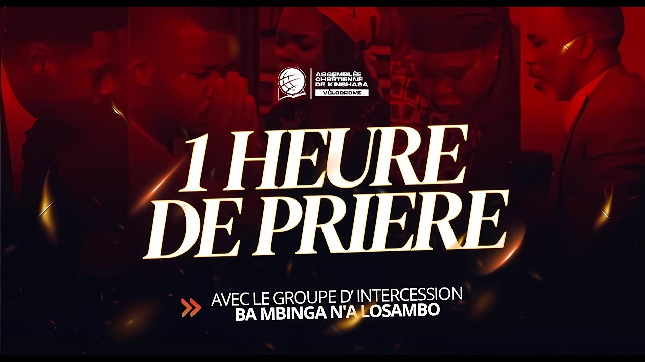 1 HEURE DE PRIERE AVEC LE GIBML/NUIT LUNDI DU 03.03.2026