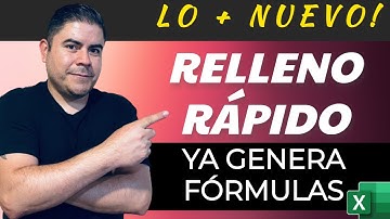 ¡NUEVO! Fórmula con base en Ejemplo - RELLENO RÁPIDO ya permite generar fórmulas