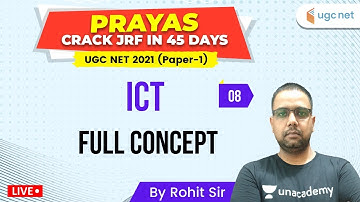 UGC NET 2021 | PRAYAS Crack JRF in 45 DAYS | ICT by Rohit Choudhary | Full Concept