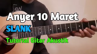 Anyer 10 Maret-Slank (Versi Akustik) Tutorial Kunci Gitar
