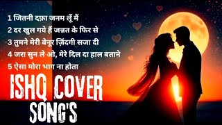 Ishq Cover Song's in Hindi Song's Mania....