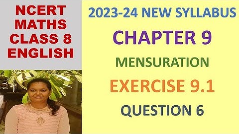 CLASS 8 MATHS CBSE NCERT IN ENGLISH:CHAPTER 9 MENSURATION: EXERCISE 9.1 QUESTION 6|2023-24 SYLLABUS