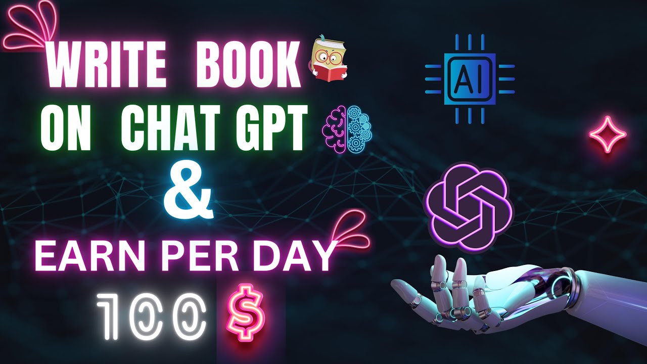 ChatGPT:How to earn on ChatGPT / Write book one chatgpt and earn money