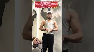 Day 22 Body Transformation | Chest + Biceps Workout 💪🏻🔥#gymmotivation #viral #trending #viralvideos