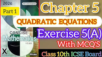 Quadratic Equations Chapter 5 Class 10th ICSE Board | Exercise 5A MCQ
