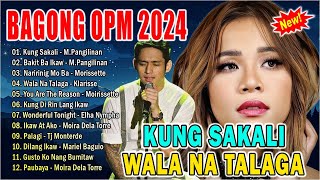 KUNG SAKALI, WALA NA TALAGA | Bagong OPM Ibig Kanta 2024 | Klarisse De Guzman, Michael Pangilinan