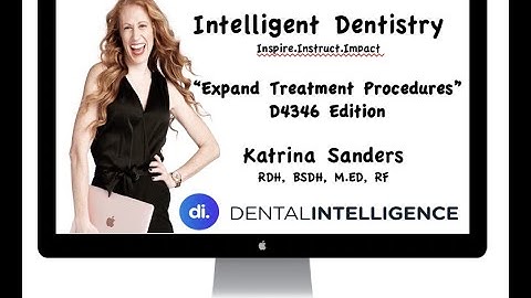 "Expand Treatment Procedures" (D4346 Edition) with Katrina Sanders