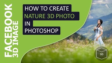 Facebook 3d Photo Nature | Photoshop CC 2019 Tutorial