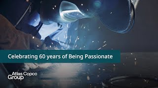 Atlas Copco | Celebrating 60 years of Being Passionate