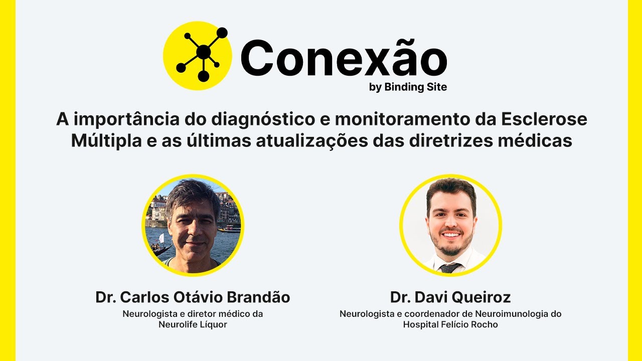 Conexão Binding Site - Diagnóstico e monitoramento da EM e atualizações das diretrizes médicas
