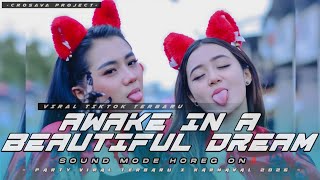 DJ ASIK 2026‼️ AWAKE IN A BEAUTIFUL DREAM | STYLE MENGKANE | CROSAVA PROJECT