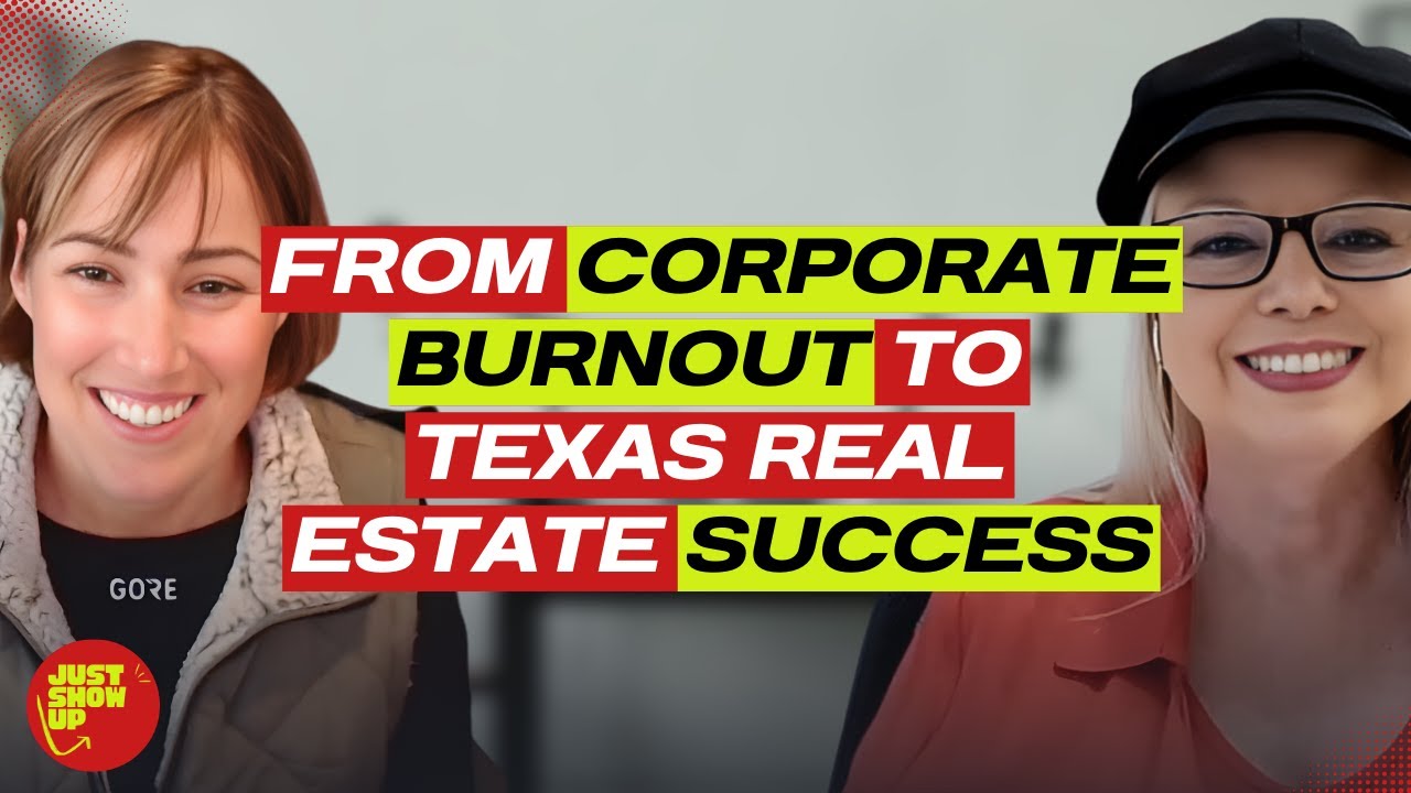 From Corporate Burnout to Texas Real Estate Success