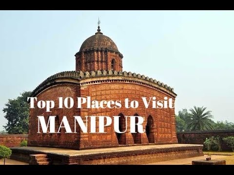Top 10 Places To Visit In Manipur - YouTube