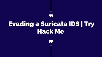 Evading a Suricata Intrusion Detection System | TryHackMe