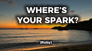 Ruby | When You’ve Lost Touch With What Excites You