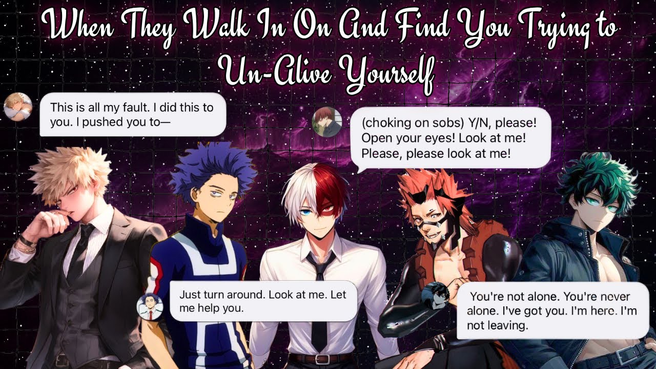MHA Boys X y/n || They walk in on you, and Find you trying to comm!t $cu!cide