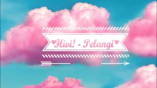 Hivi - Pelangi Lirik (Ost. Dear Nathan)