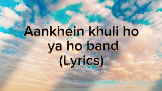 Aankhen khuli ho ya ho band (lyrics) song/ Lyrics song/ Lyrics video created by DevilDad Musics..