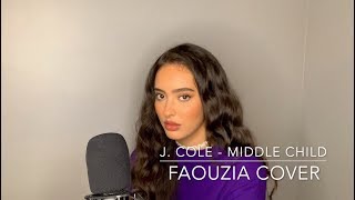 Faouzia - Middle Child (J. Cole Cover) chords