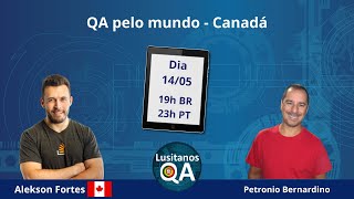 QA pelo mundo - Canadá com Alekson Fortes