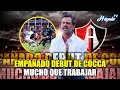 🚨EMPAÑADO DEBUT DE COCCA CON ATLAS | Mucho que trabajar | noticias atlas