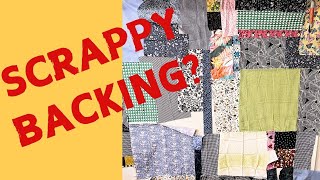 Creative Quilt Backs: How to Make a Scrappy Pieced Backing
