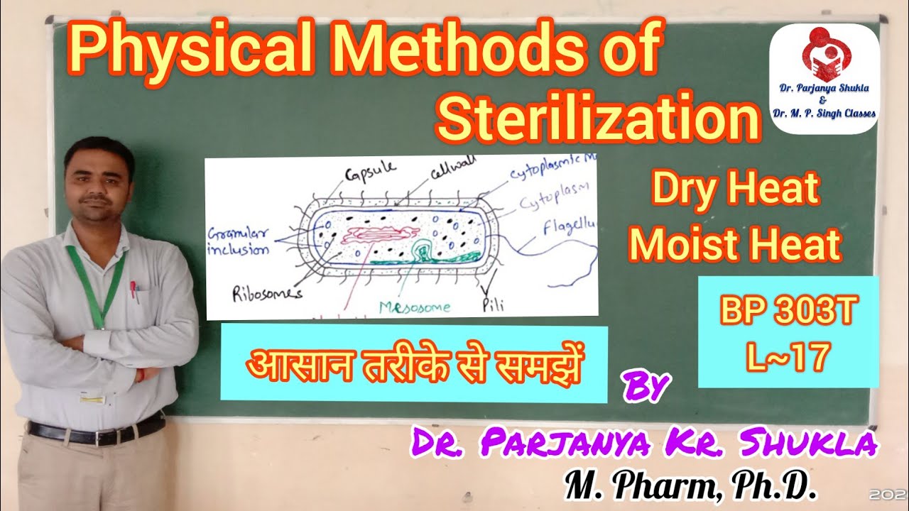 Physical Methods of Sterilization Dry Heat, Moist Heat Sterilization Sterilization BP 303T