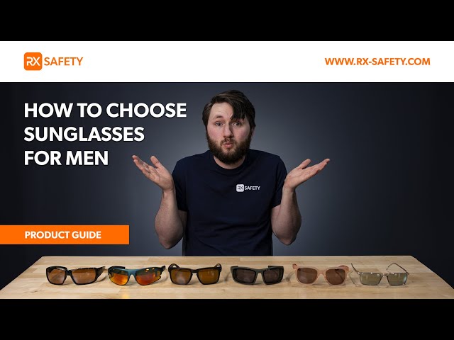 Complete Guide to Choosing Sunglasses for Men