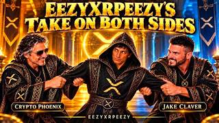 Jake Claver Vs. Crypto Phoenix - EezyXRPeezy Says They're Both Right! XRP!