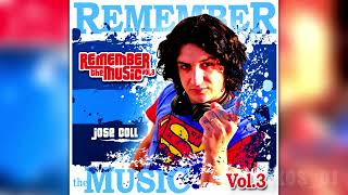 VA / Jose Coll – Remember The Music Vol. 3 2008 / MDJVE
