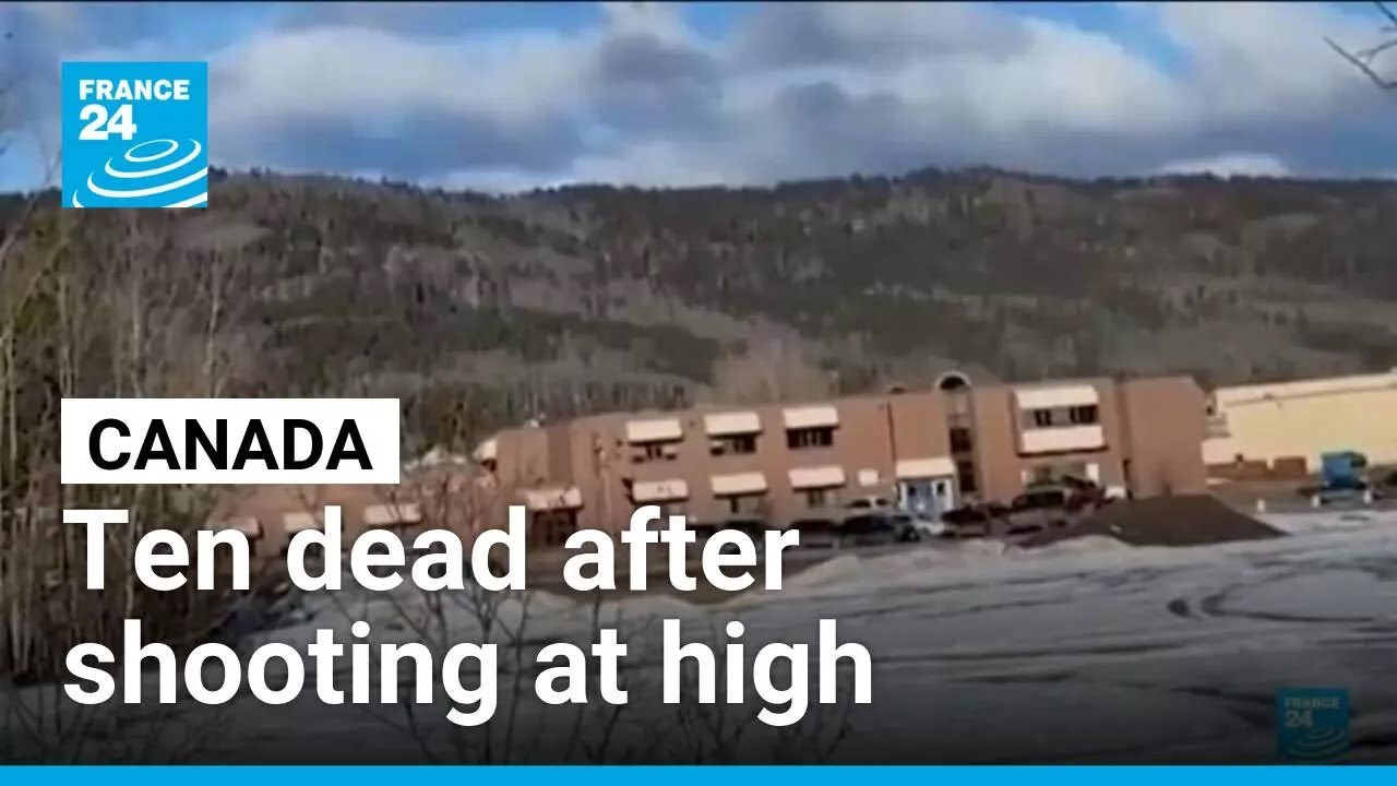 Ten dead after shooter opens fire at high school in Canada • FRANCE 24 ...
