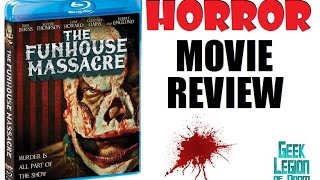 THE FUNHOUSE MASSACRE ( 2015 Robert Englund ) Horror Movie Review