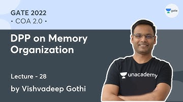 DPP on Memory Organization | L 28 | COA 2.0 | GATE 2022 | Vishvadeep Gothi