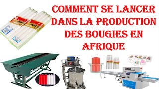 Lancer une unité de production des bougies en Afrique.