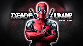 Deadpool Kumar Part-1