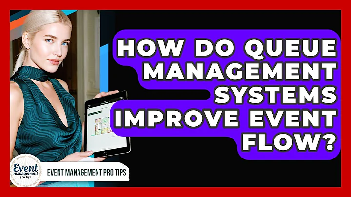 How Do Queue Management Systems Improve Event Flow? - Event Management Pro Tips