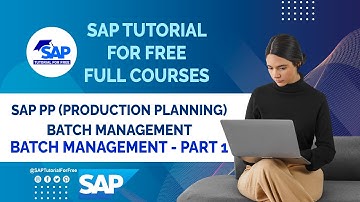 SAP Production Planning | SAP PP Batch Management - Part 1 | SAP Tutorial For Beginners | SAP Learn