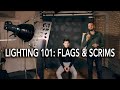 Lighting 101: Flags, Silks, Nets, & Scrims