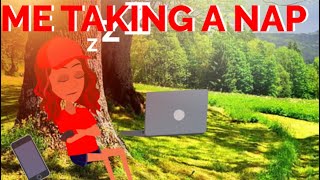 Me Taking A Nap