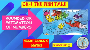 Chapter 1 The FISH Tale Class 5 Maths || Rounded Or Estimation Of Numbers || #milestone #education