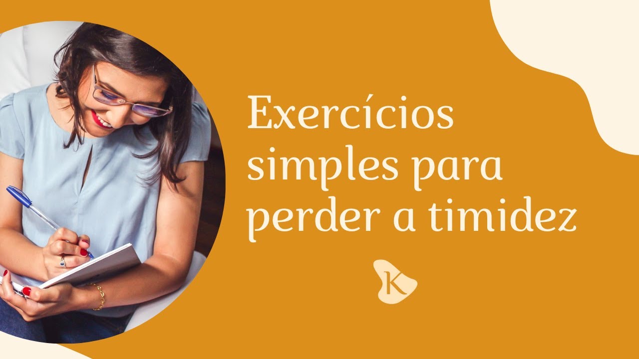 EXERCÍCIOS PARA PERDER A TIMIDEZ - YouTube