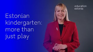 Exploring Play And Learning In Estonian Kindergartens