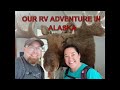 RV journey to Alaska Part 3 Finale