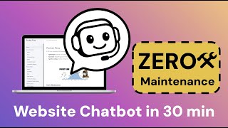 Build a Website Chatbot in 30 min! It needs ZERO maintenance