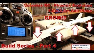 Volantex RC - Phoenix Evolution - 1.6m/2.6m Sail Plane - Build Series - Part 4